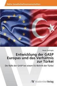 bokomslag Entwicklung der GASP Europas und das Verhltnis zur Trkei