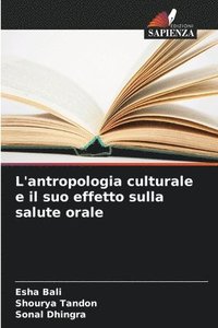 bokomslag L'antropologia culturale e il suo effetto sulla salute orale