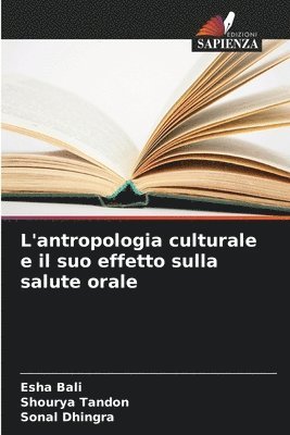 bokomslag L'antropologia culturale e il suo effetto sulla salute orale