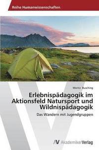 bokomslag Erlebnispdagogik im Aktionsfeld Natursport und Wildnispdagogik