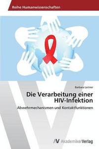 bokomslag Die Verarbeitung einer HIV-Infektion