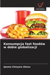 bokomslag Konsumpcja fast foodów w dobie globalizacji