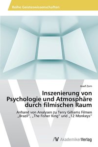 bokomslag Inszenierung von Psychologie und Atmosphre durch filmischen Raum