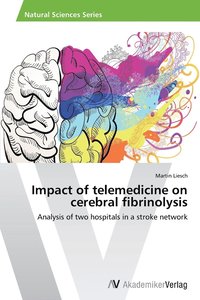 bokomslag Impact of telemedicine on cerebral fibrinolysis