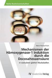 bokomslag Mechanismen der Hmoxygenase-1 Induktion durch die Docosahexaensure