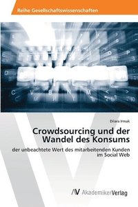bokomslag Crowdsourcing und der Wandel des Konsums