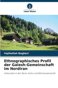 bokomslag Ethnographisches Profil der Galesh-Gemeinschaft im Nordiran