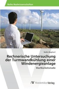 bokomslag Rechnerische Untersuchung der Turmwandkhlung einer Windenergieanlage