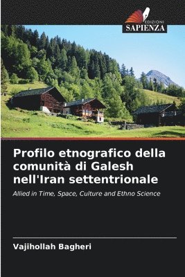 bokomslag Profilo etnografico della comunità di Galesh nell'Iran settentrionale