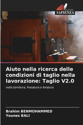 bokomslag Aiuto nella ricerca delle condizioni di taglio nella lavorazione: Taglio V2.0