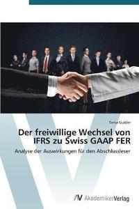 bokomslag freiwillige Wechsel von IFRS zu Swiss GAAP FER