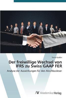 bokomslag freiwillige Wechsel von IFRS zu Swiss GAAP FER