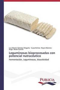 bokomslag Leguminosas bioprocesadas con potencial nutracutico