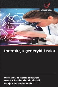 bokomslag Interakcja genetyki i raka