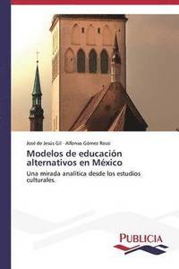 bokomslag Modelos de educacin alternativos en Mxico
