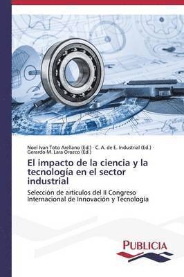 El impacto de la ciencia y la tecnologa en el sector industrial 1