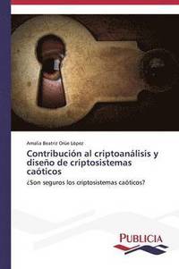bokomslag Contribucin al criptoanlisis y diseo de criptosistemas caticos