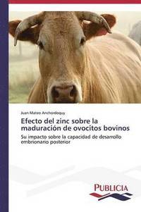 bokomslag Efecto del zinc sobre la maduracin de ovocitos bovinos