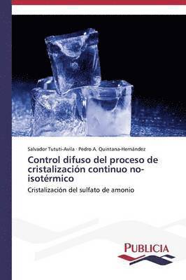 Control difuso del proceso de cristalizacin continuo no-isotrmico 1