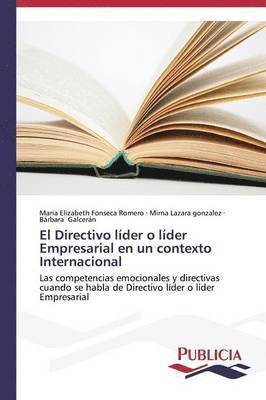 bokomslag El Directivo lder o lder Empresarial en un contexto Internacional