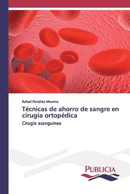 bokomslag Tcnicas de ahorro de sangre en ciruga ortopdica