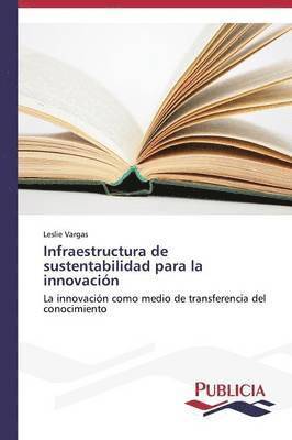 Infraestructura de sustentabilidad para la innovacin 1