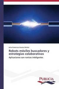 bokomslag Robots mviles buscadores y estrategias colaborativas