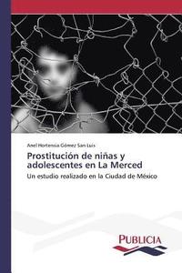 bokomslag Prostitucin de nias y adolescentes en La Merced