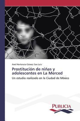 bokomslag Prostitucin de nias y adolescentes en La Merced