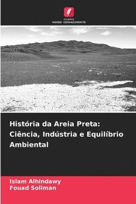 História da Areia Preta: Ciência, Indústria e Equilíbrio Ambiental