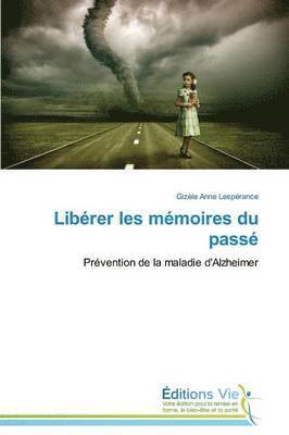 bokomslag Libérer Les Mémoires Du Passé