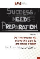 bokomslag De l'importance du marketing dans le processus d'achat