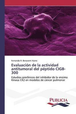 Evaluacin de la actividad antitumoral del pptido CIGB-300 1