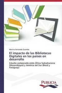 bokomslag El impacto de las Bibliotecas Digitales en los pases en desarrollo