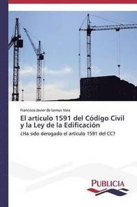 bokomslag El artculo 1591 del Cdigo Civil y la Ley de la Edificacin