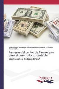 bokomslag Remesas del centro de Tamaulipas para el desarrollo sustentable