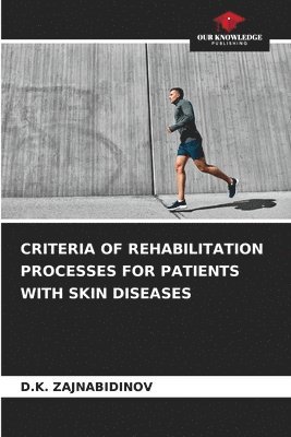 Criteria of Rehabilitation Processes for Patients with Skin Diseases