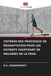 bokomslag Critères Des Processus de Réadaptation Pour Les Patients Souffrant de Maladies de la Peau