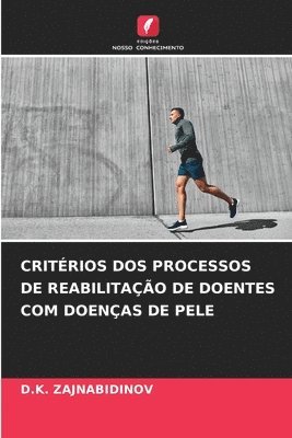 Critérios DOS Processos de Reabilitação de Doentes Com Doenças de Pele
