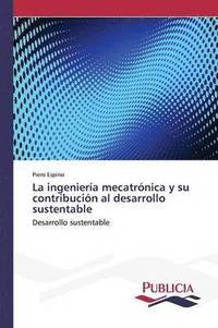 bokomslag La ingeniera mecatrnica y su contribucin al desarrollo sustentable
