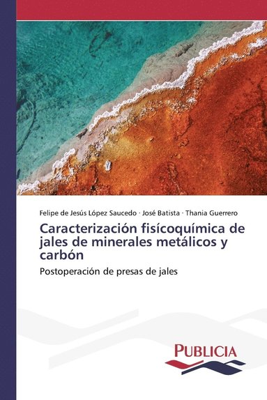 bokomslag Caracterizacin fiscoqumica de jales de minerales metlicos y carbn
