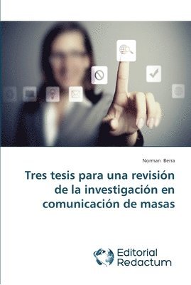 Tres tesis para una revisin de la investigacin en comunicacin de masas 1