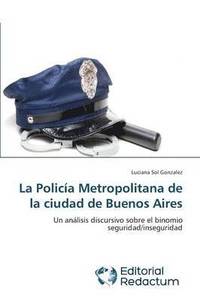 bokomslag La Polica Metropolitana de la ciudad de Buenos Aires