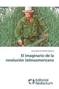 bokomslag El imaginario de la revolucin latinoamericana