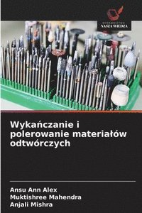 bokomslag Wyka?czanie i polerowanie materialów odtwórczych