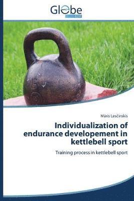 Individualization of endurance developement in kettlebell sport 1