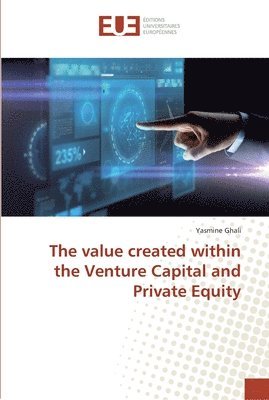 bokomslag The value created within the Venture Capital and Private Equity