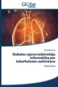 bokomslag Dobeles Rajona Iedz Vot Ju Inform T Ba Par Tuberkulozes Saslim Anu