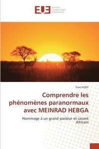 bokomslag Comprendre les phénomènes paranormaux avec MEINRAD HEBGA