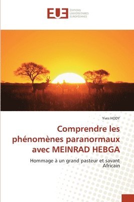 bokomslag Comprendre les phnomnes paranormaux avec MEINRAD HEBGA